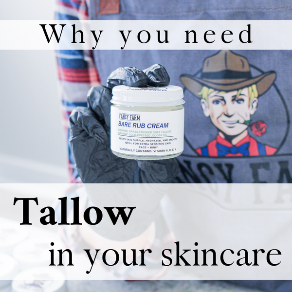 Why You Need Tallow in Your Skincare